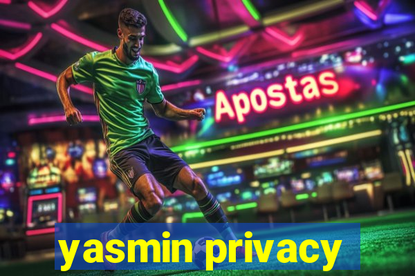 yasmin privacy